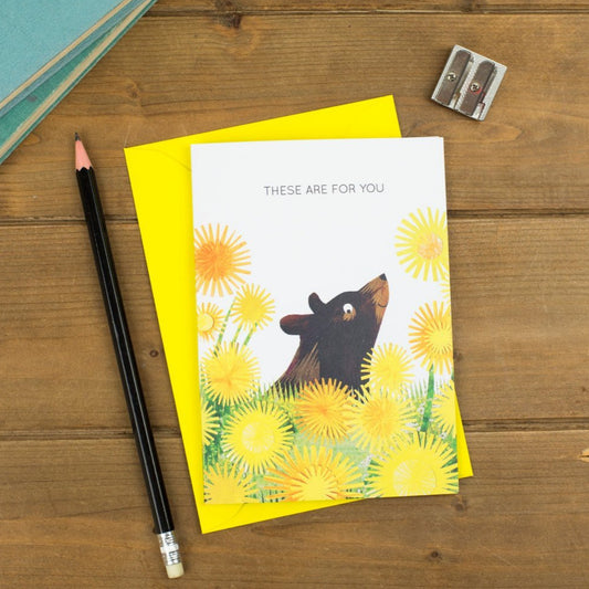 These Are For You - Bear Greetings Card